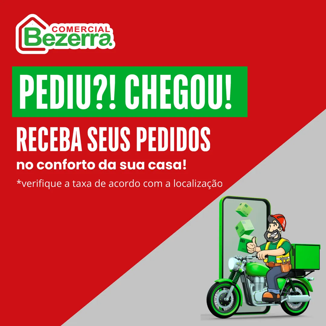 Pediu? Chegou! Receba seus pedidos no conforto da sua casa. Taxa de acordo com a localização